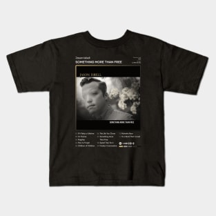 Jason Isbell - Something More Than Free Tracklist Album Kids T-Shirt
